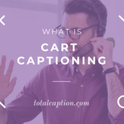What is CART Captioning?